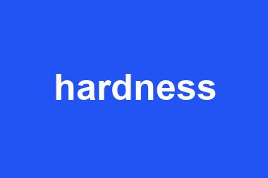 hardness