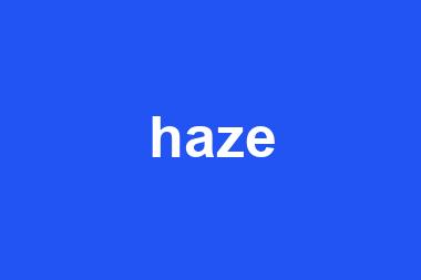 haze