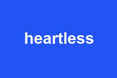 heartless