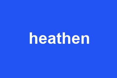 heathen