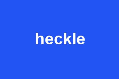 heckle