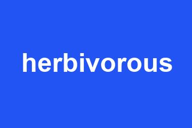 herbivorous