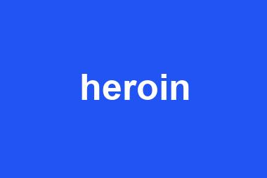 heroin