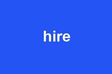 hire