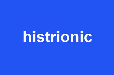 histrionic