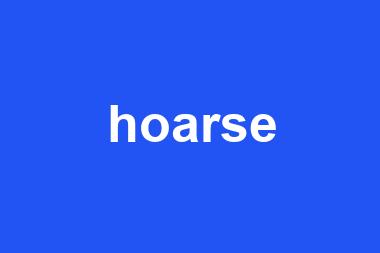 hoarse