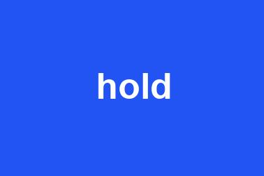 hold