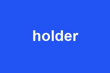 holder