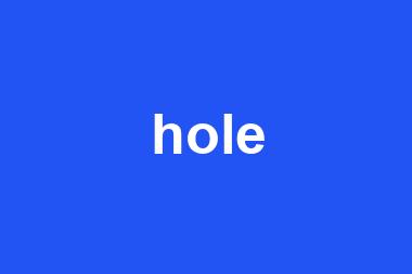 hole