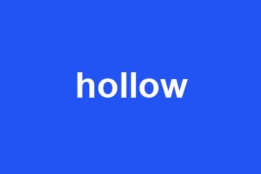 hollow