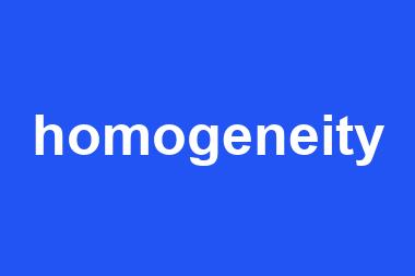 homogeneity