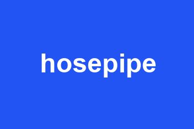 hosepipe