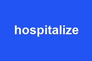 hospitalize