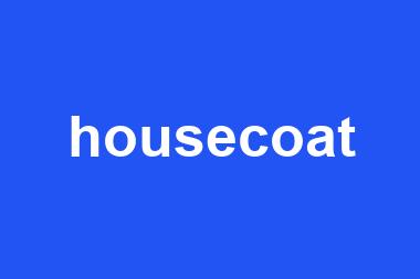 housecoat