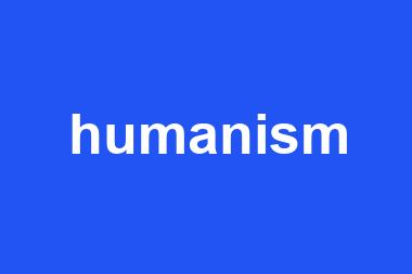 humanism