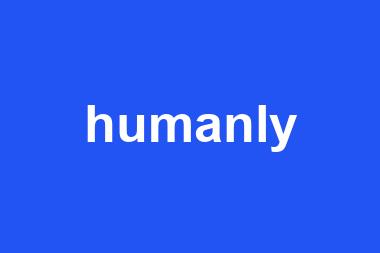 humanly