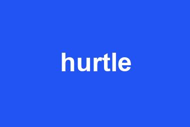 hurtle