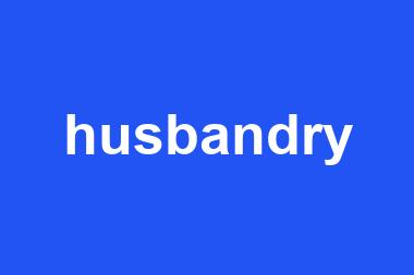 husbandry