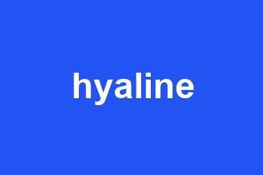 hyaline