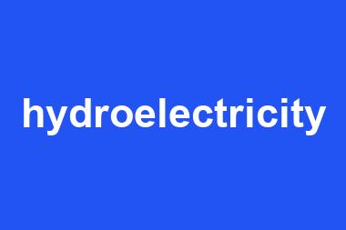 hydroelectricity