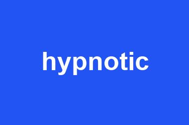 hypnotic