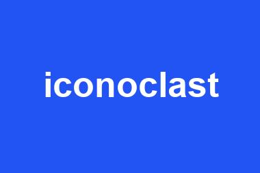 iconoclast