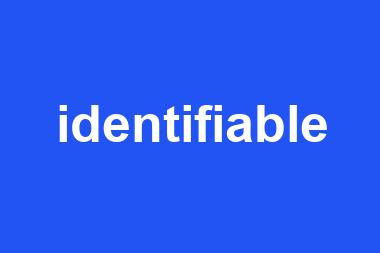 identifiable