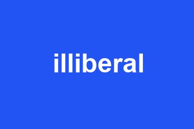 illiberal