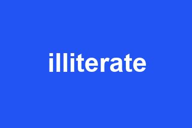 illiterate