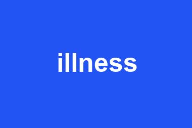 illness