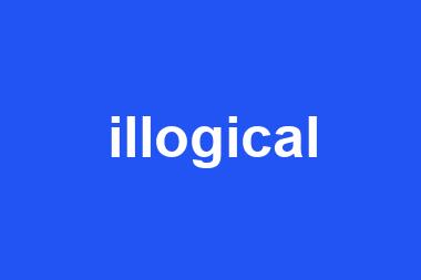 illogical