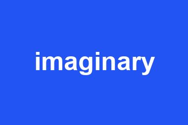 imaginary