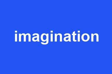 imagination