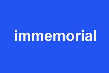 immemorial