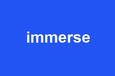 immerse