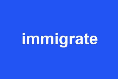 immigrate