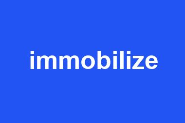 immobilize