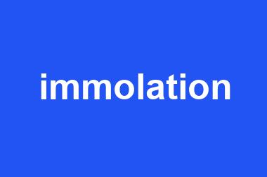 immolation