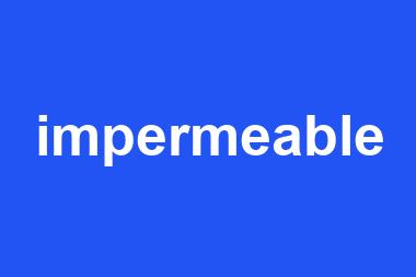 impermeable