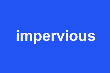 impervious