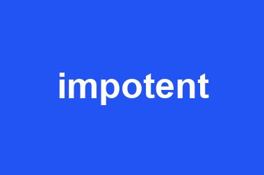 impotent