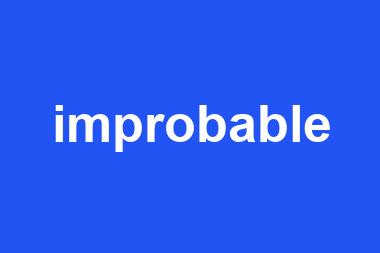 improbable