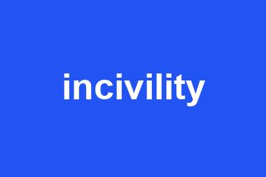 incivility