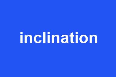 inclination