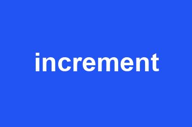 increment