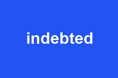 indebted