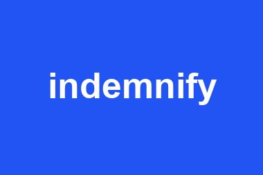 indemnify