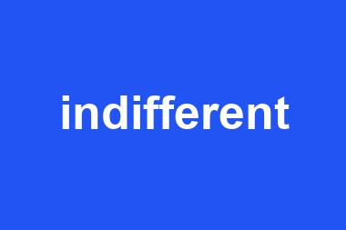 indifferent