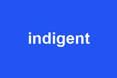 indigent