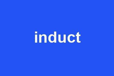 induct